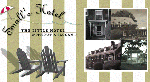 Small's Hotel . . . The Little Hotel Without a Slogan